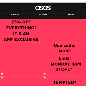 25% off everything (app only) 📲