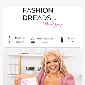Oh yahhhh! You signed up for Fashion Dreads.