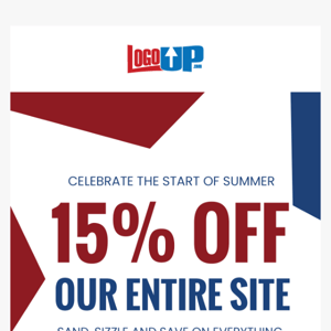 Celebrate the Start of Summer w/ 15% Off