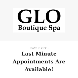 Last Minute Appointments Available Today!