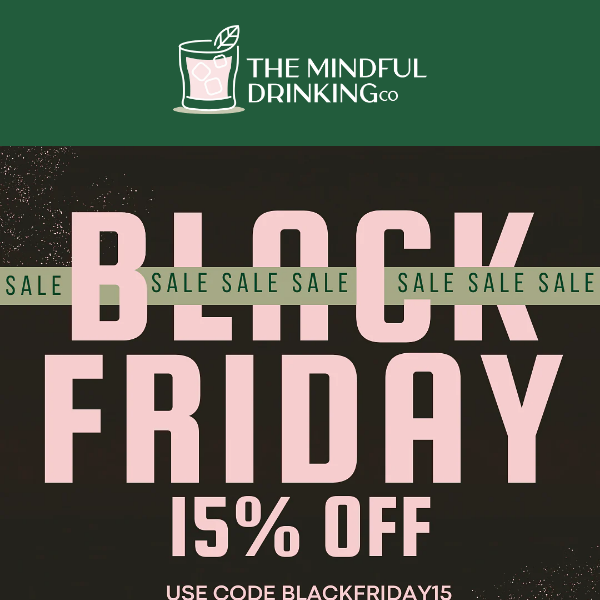 The Mindful Drinking Co, Beat The Rush! 15% Off Black Friday Sale