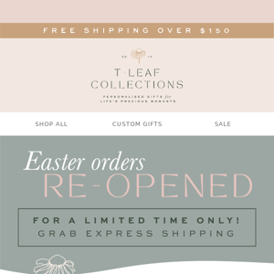 EASTER RE-OPENED for a limited time only 🐰