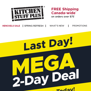 Last Day For Mega 2-Day Deals! ⏰