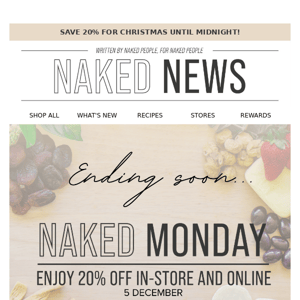 20% OFF TODAY ONLY! Naked Monday ends midnight ⏰