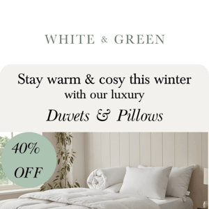 Cosy up with our duvets & pillows!