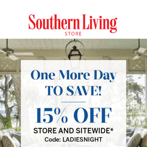 Last day to SAVE 15% off sitewide!