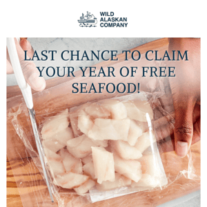 Last chance for FREE Wild Alaska Pollock