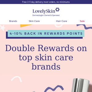 Here comes 2x Rewards on SkinMedica, Avene, Caudalie & more
