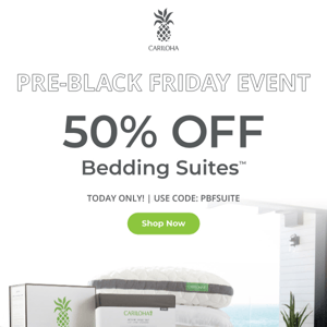 50% Off Bedding Suites While Supplies Last