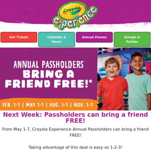 Next Week: Annual Passholders Bring a Friend FREE