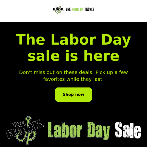 Our annual Labor Day Sale has begun - The Hook Up Tackle