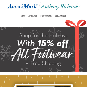 Shop for the Holidays with 15% off ALL Footwear + Free Shipping!