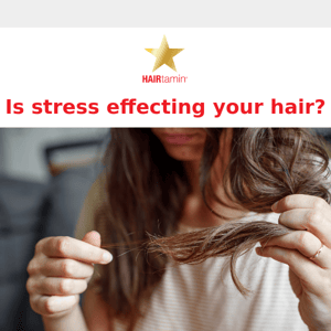 Is stress effecting your hair?