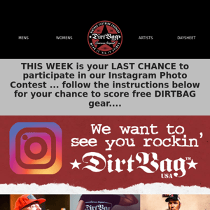 LAST CHANCE - win free DIRTBAG gear...