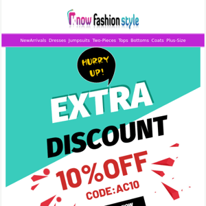 Extra discount 10%OFF just for you!