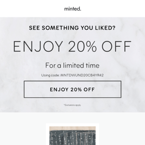 Don't miss 20% off the art that drew you in!