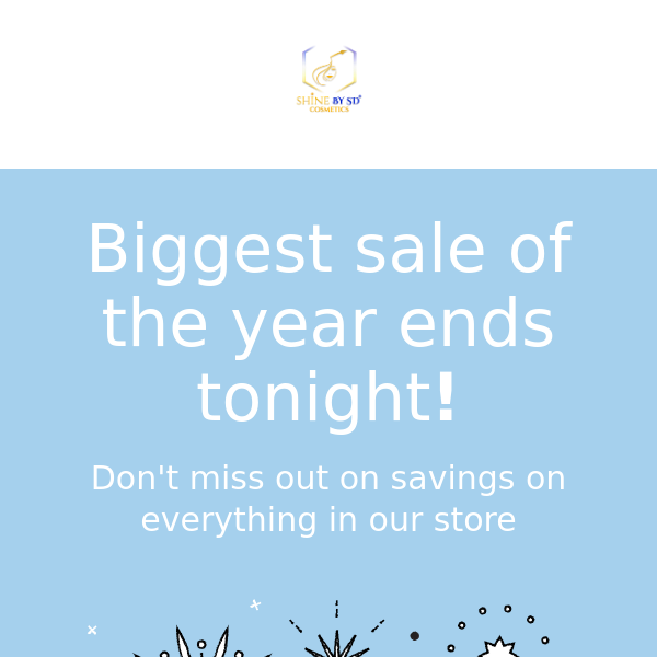 SALE ENDS TONIGHT!