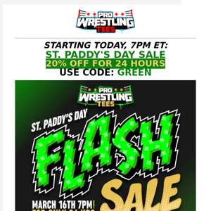 It's 3:16: Hell Yeah + St Paddy's Sale Starts 7PM ET