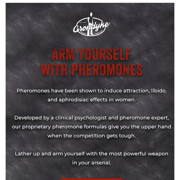 Pheromones — the most powerful weapon in your arsenal