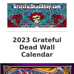 Don't wait! 2022 Grateful Dead Calendar now available. Order yours today!