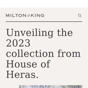 Unveiling our premier Collection for 2023: House of Heras 🥰