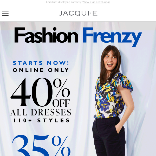 Fashion Frenzy Is On! 40% Off All Dresses.