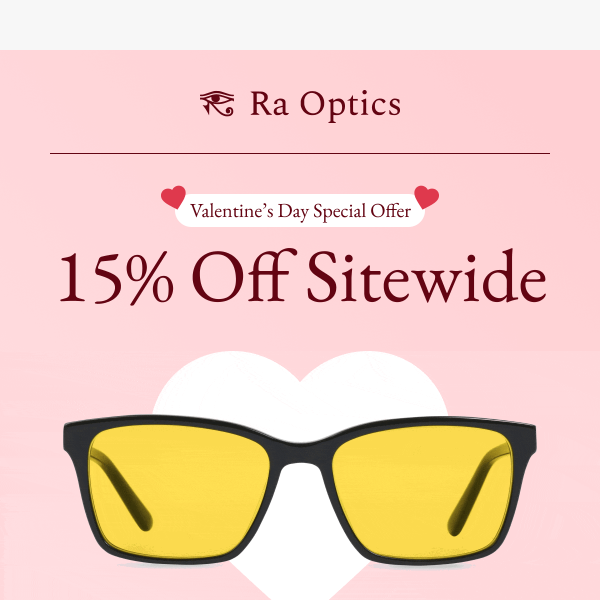 Valentine's Ready? Shop & Save 15%!