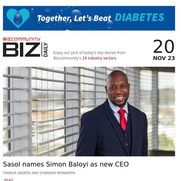 BIZDAILY | Sasol names new CEO | Vodacom Journalist of the Year competition regional finalists