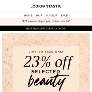 Psst! 23% Off Beauty Favourites 😍