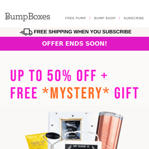 Last chance to claim your Free Mystery Gift + Up to 50% off