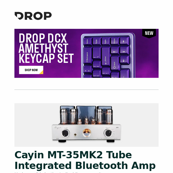 Cayin MT-35MK2 Tube Integrated Bluetooth Amp, Keebmonkey Blackhole Pro Alice Barebones Keyboard, Drop CTRL V2 High-Profile Mechanical Keyboard and more...