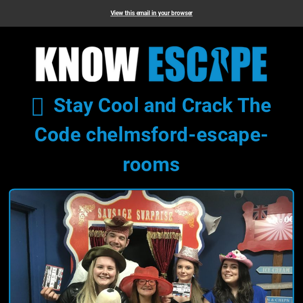 🔥  September Heatwave Escape Challenge Chelmsford Escape Rooms