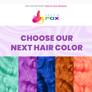 Want to Choose Our Next Hair Color?