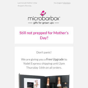 Pre-Mother's Day delivery upgrade for FREE!