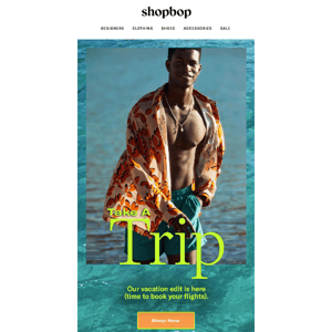 Take a trip: our vacation edit is here