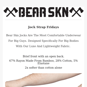 Gear up for summer in our new Bear Skn Jocks!
