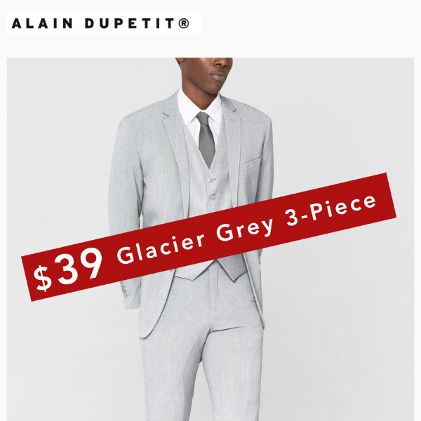 $39 Glacier Grey 3-Piece*