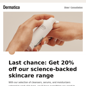 Ending soon: 20% off Dermatica just for you