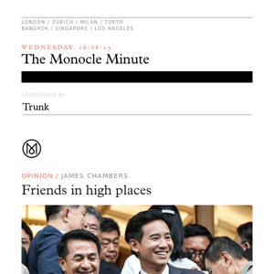 The Monocle Minute – Wednesday 16 August 2023