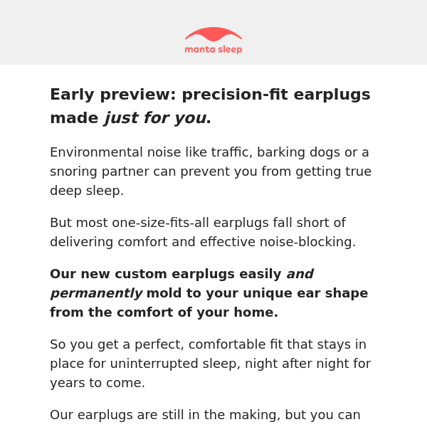 Earplugs made precisely for you
