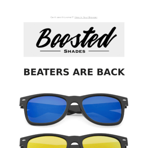 Beaters are Back! Get a FREE Pair with ANY Purchase!