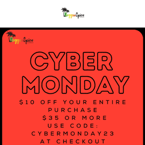 CYBER MONDAY SALE HAPPENING NOW! $10 OFF YOUR PURCHASE $35 OR MORE!!!