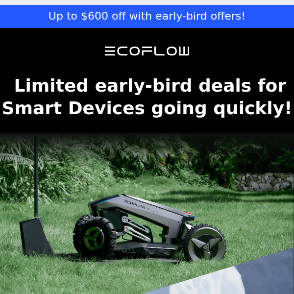 Hurry! EcoFlow Smart Devices early-bird deals going quickly.