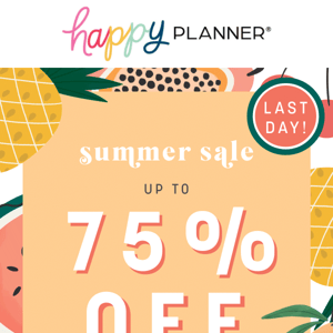 ENDS TONIGHT! 75% OFF Summer Sale
