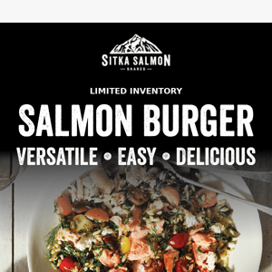Limited Inventory of Salmon Burger Available Now!
