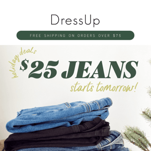 HOLIDAY DEAL 🎁 $25 JEANS TOMORROW ONLY!