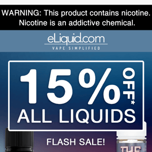Save 15% OFF 🙌 All Liquids!