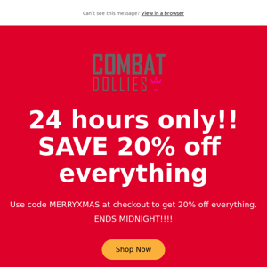 24 hours only!!  SAVE 20% off everything