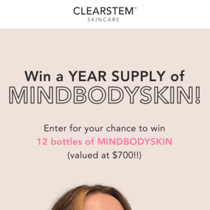 You Could Win a Year's Supply of MINDBODYSKIN!