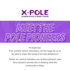 Meet the Pole Pioneers